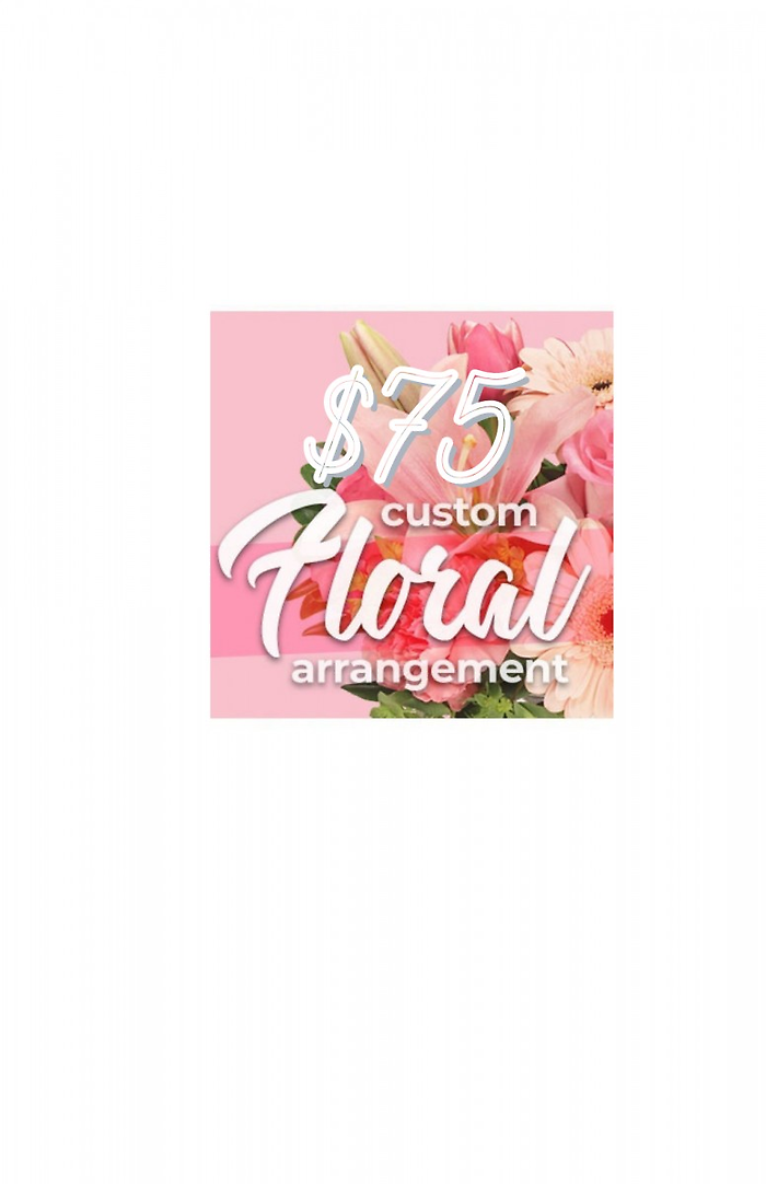 Custom Floral Arrangement